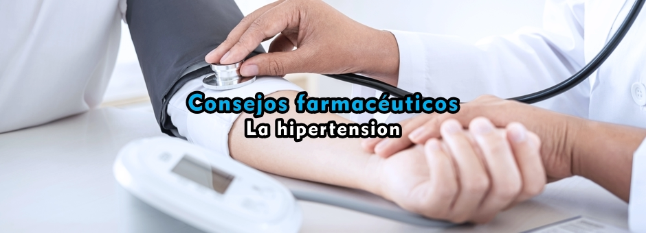 Consejos farmacéuticos: la hipertensión