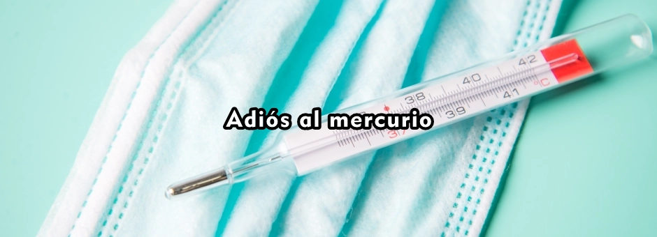 Adiós al mercurio