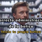 Correcta administración de la botica