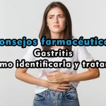Gastritis: cómo identificarla y tratarla
