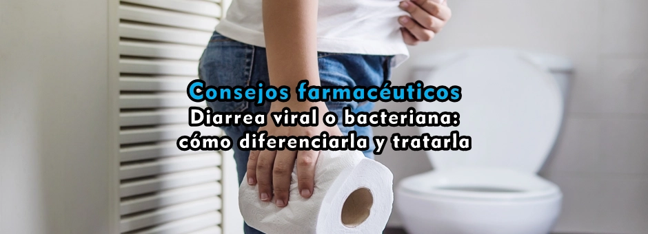 Diarrea viral o bacteriana: cómo diferenciarla y tratarla