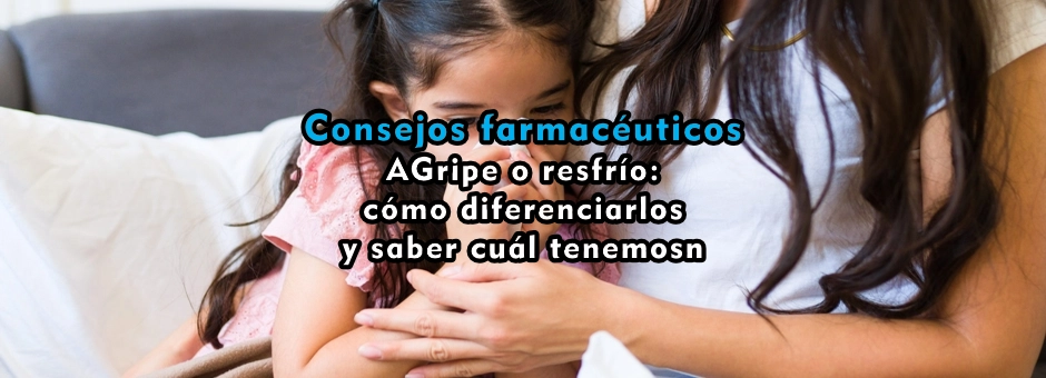 Gripe o resfrío: cómo diferenciarlos y saber cuál tenemos