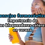 Importancia de los bloqueadores solares en verano