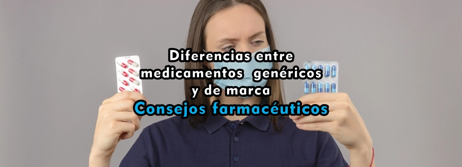 Diferencias entre medicamentos genéricos y de marca