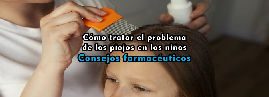 Cómo tratar el problema de los piojos en los niños